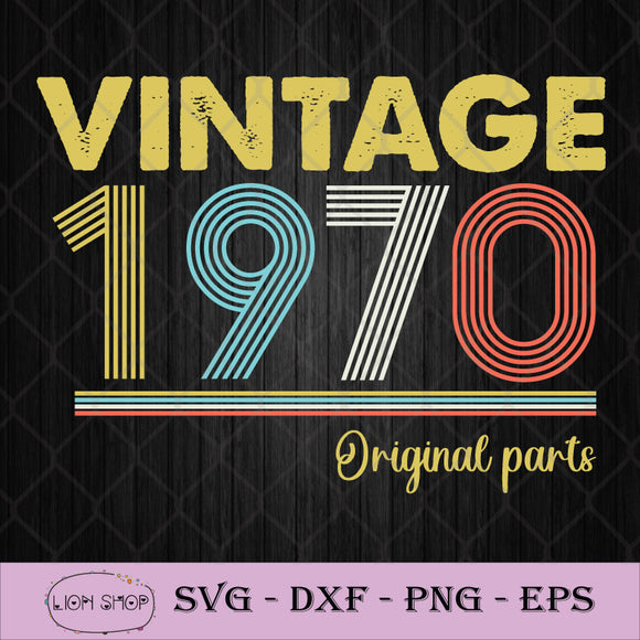 Download Vintage 1970 Original Parts Svg 51th Birthday Men Women Svg Png