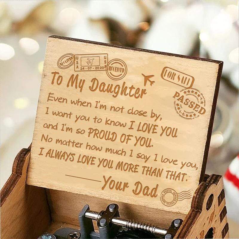 Dad To Daughter I Am So Proud Of You Engraved Music Box Homesmil