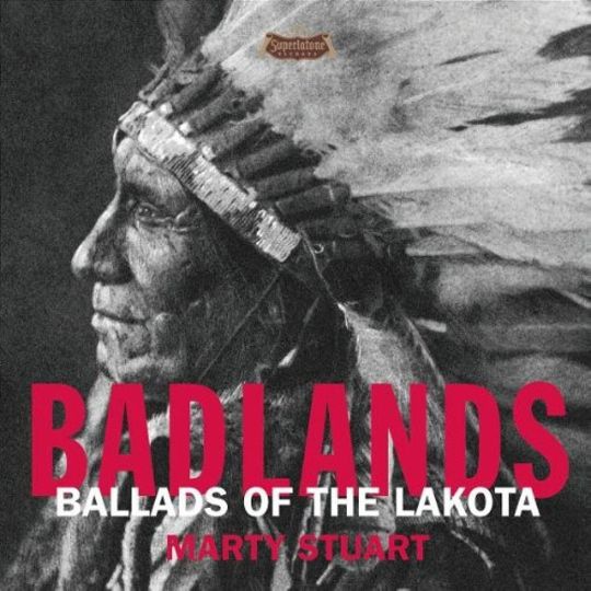 Badlands: Ballads Of The Lakota