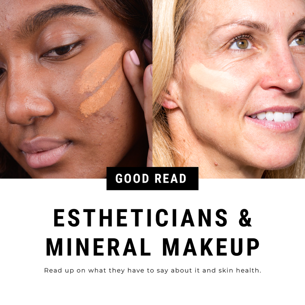 Estheticians and Mineral Makeup THE MINERAL