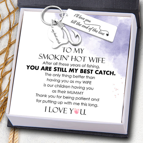 Fishing Hook Keychain - Fishing - To My Wife - You Are Still My