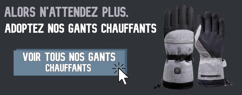 Collections Gants Chauffants