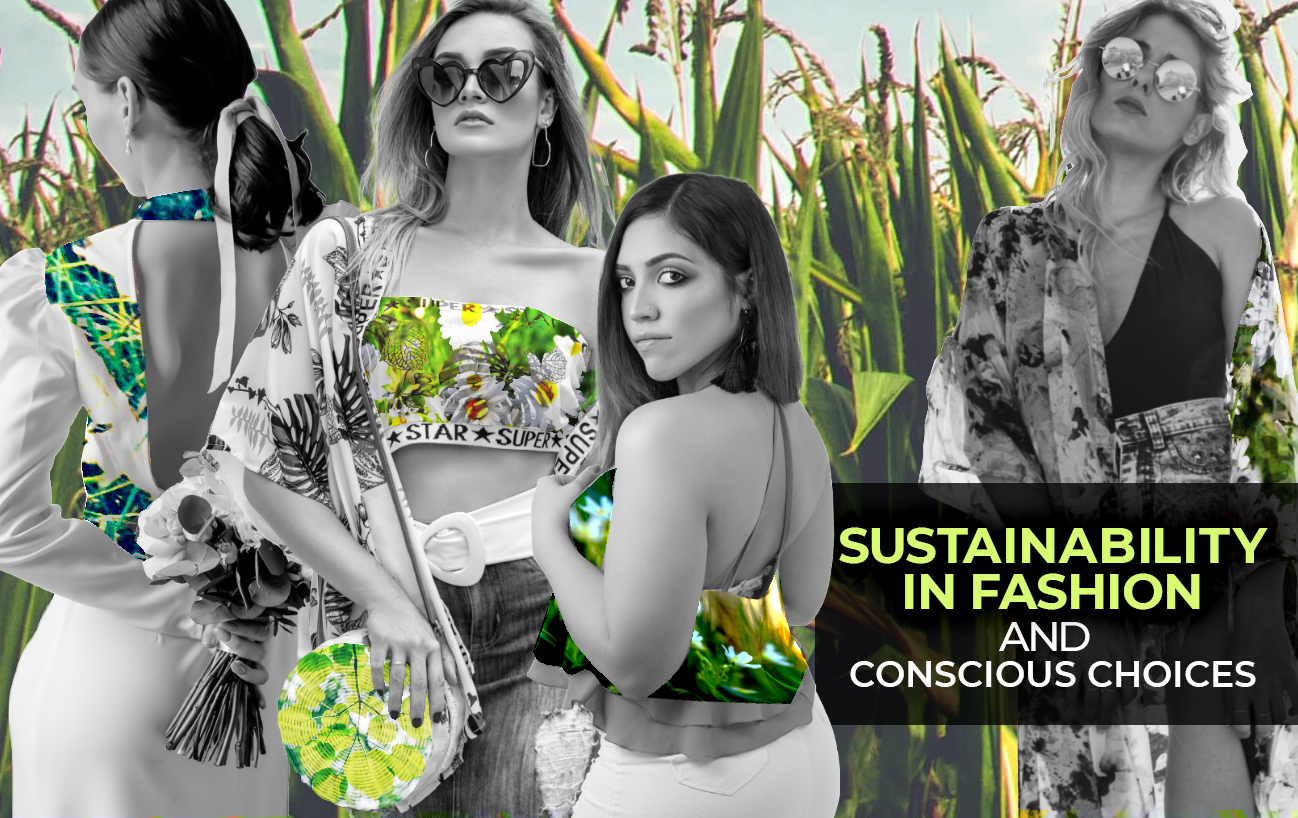 Sustainability In Fashion & Conscious Choice
