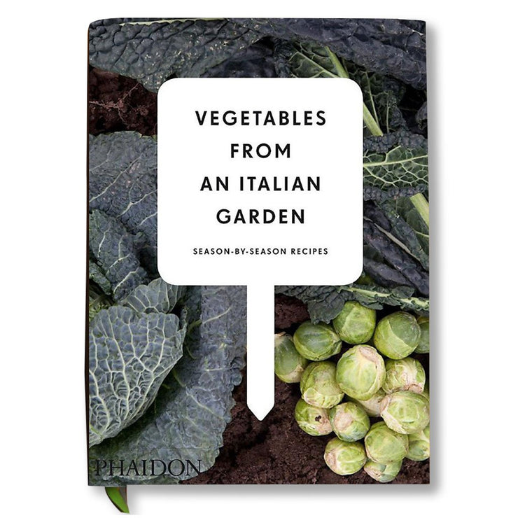 Vegetables from an Italian Garden : Season-by-Season Recipes Book