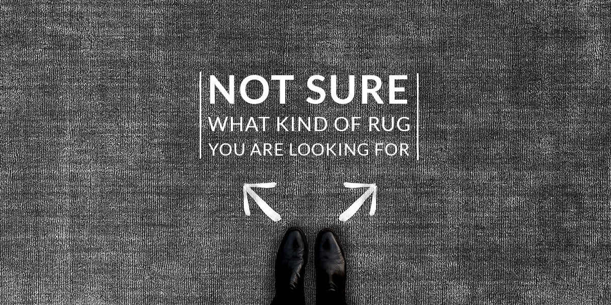 not-sure-what-kind-of-rug-you-are-looking-for