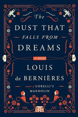 The Dust that Falls from Dreams by Louis de Bernières