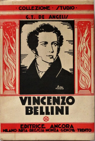 Vincenzo Bellini. La vita, l'uomo, l'artista.