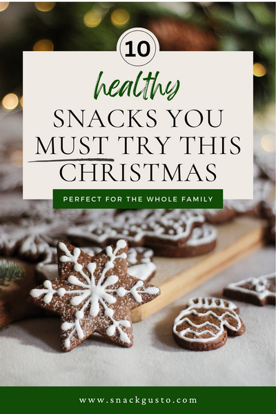 10 healthy snacks you must try this Christmas