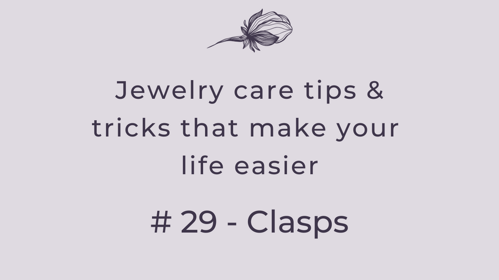How To Keep Your Clasps In Good Condition
