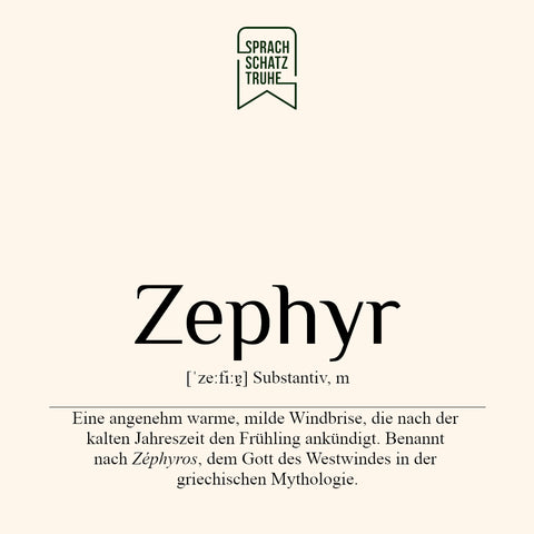 Bedeutung, Definition, Beschreibung und Herkunft des Wortes Zephyr