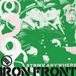 STRIKE ANYWHERE / IRON FRONT