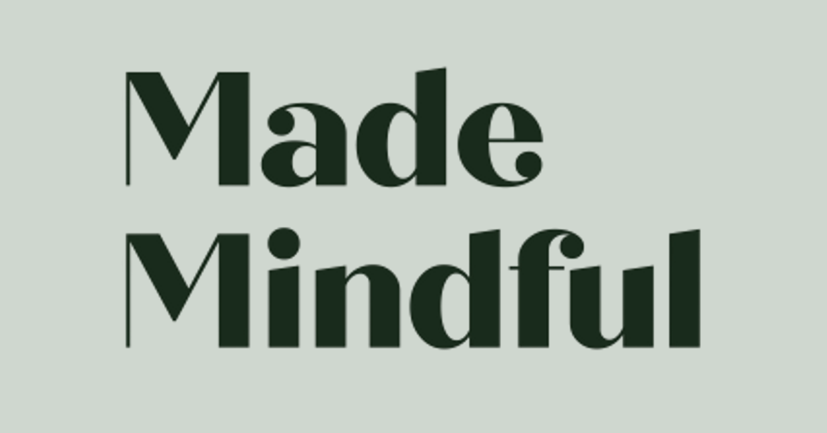 Made Mindful
