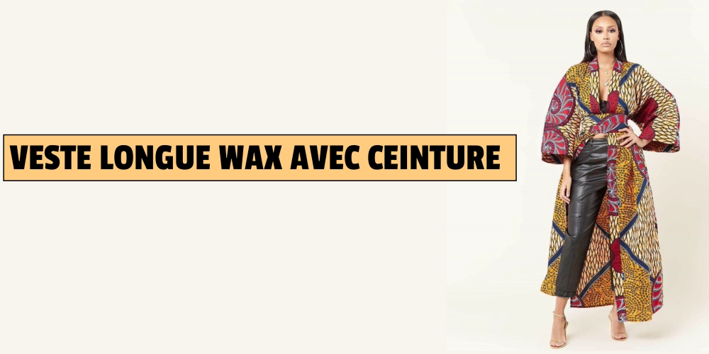 Veste Wax Longue Avec Ceinture