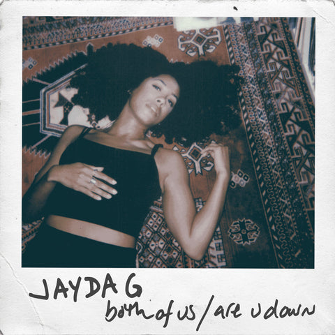 Jayda G - Both Of Us/Are You Down