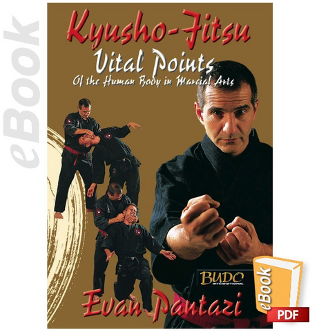Kyusho-Jitsu - Vital Points for combat by Evan Pantazi﻿ (E-book) - Budovideos Inc