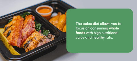 the paleo diet allows you to focus on consuming whole foods with high nutritional value and healthy fats