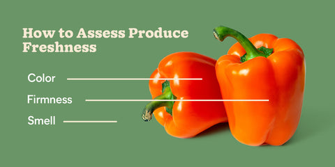 how to assess produce freshness