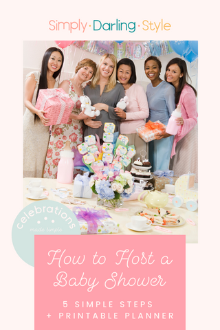 How to Host a Baby Shower - 5 Simple Steps, plus Printable Planner and Shopping List