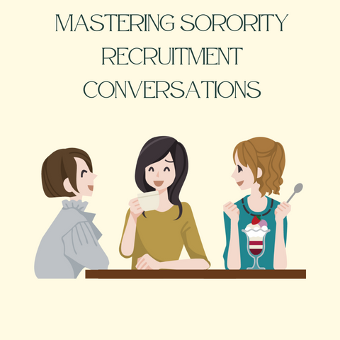 Mastering Sorority Recruitment Conversations