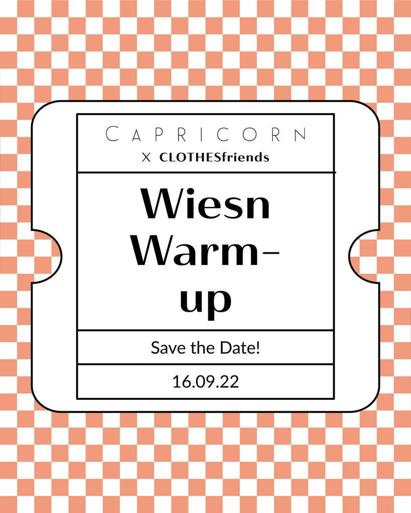 CLOTHESfriends und CAPRICORN STORE laden ein zum Wiesn Warm-up Event zum Oktoberfest 2022