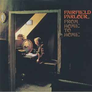 Fairfield Parlour ‎– From Home To Home LP