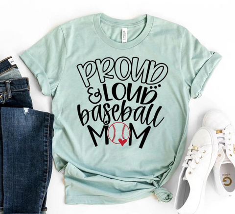 Proud And Loud Baseball Mom T-shirt