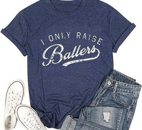 I Only Raise Ballers Shirt