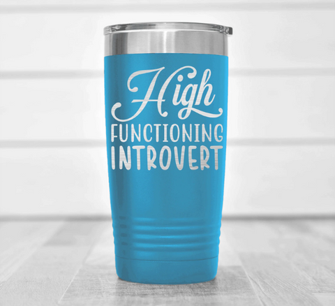 High Functioning Introvert Tumbler