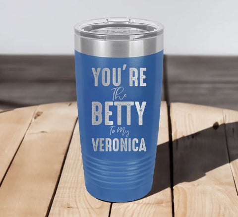 You're The Betty Tumbler