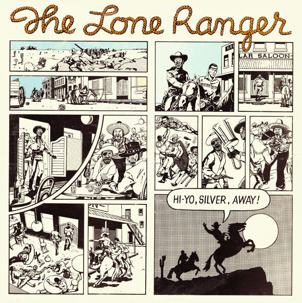 The Lone Ranger* : Hi-Yo, Silver, Away! (LP, Album)