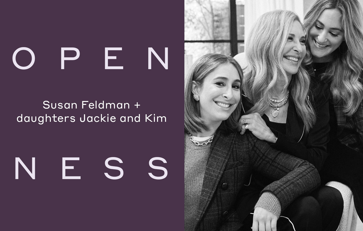 Susan Feldman and daughters on openness for Womaness