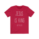 Jesus is King of My City T-shirt