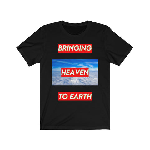 Bringing Heaven to Earth Graphic T-Shirt