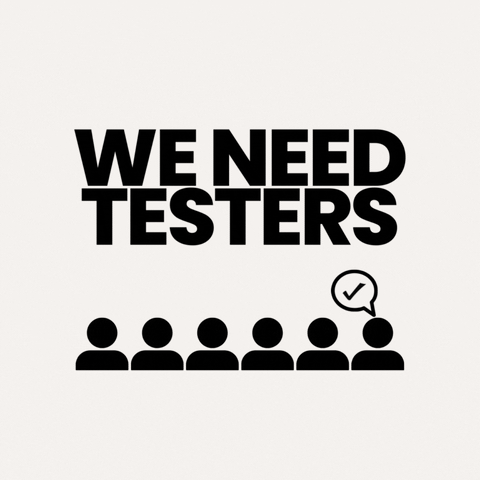 We Need Testers! in text with icon of people giving their opinion in speech bubbles