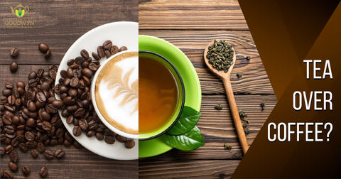 5 Reasons You Should Choose Tea over Coffee – Goodwyn Tea