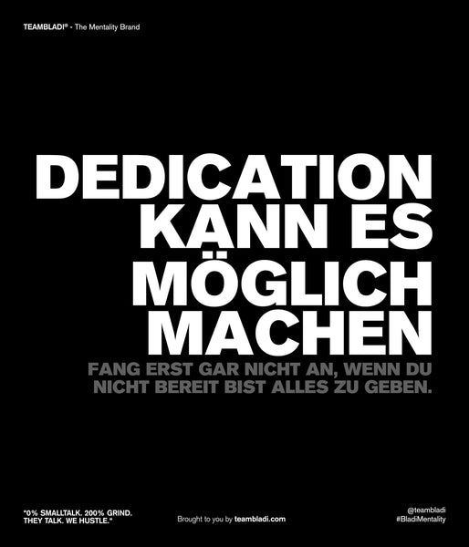 Was ist Dedication - Dedication Quote - TEAMBLADI® - The Mentality Brand