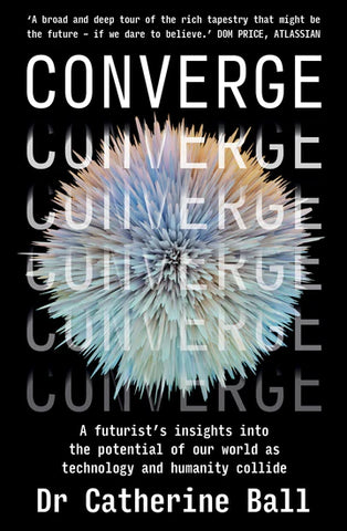 Converge by Dr Catherine Ball