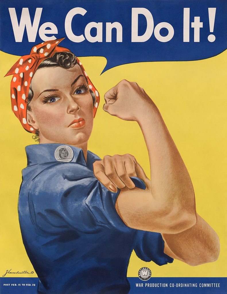 Rosie the Riveter poster. A women in overalls and a headscarf has her arm flexed with the phrase "We Can Do it!" 