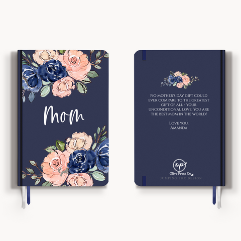 A blue journal for mom with a floral design on it and a personalized message on the back