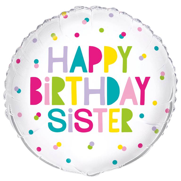 Happy Birthday Sister Round Foil Balloon – Cake Walk UK Limited