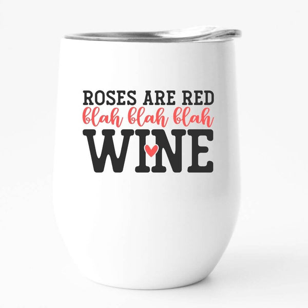 WINE IS MY VALENTINE Wine Tumbler  Valentine's Day – Fbombs & Booze