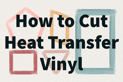 How to Cut and Use Heat Transfer Vinyl
