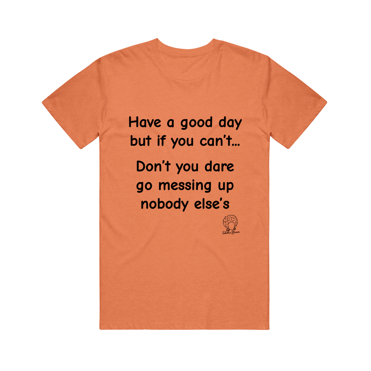 Have A Good Day Sunset Orange Tee – Tabitha Brown