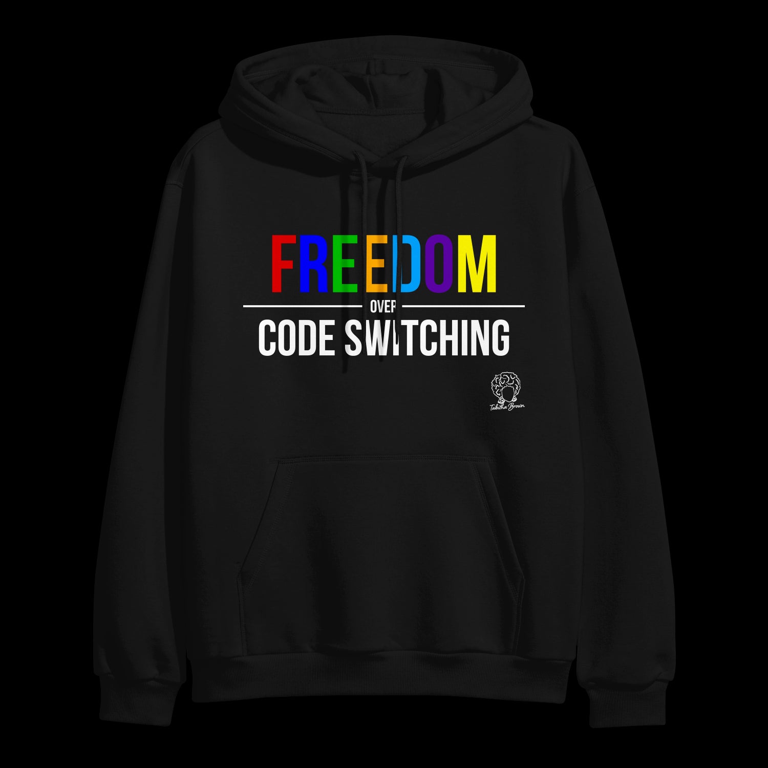 Freedom Over Code Switching Black Hoodie - Tabitha Brown product image