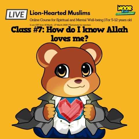 Lion-Hearted Muslims Online program - Noor Kids - How do I know Allah loves me