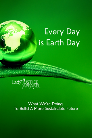 Every Day is Earth Day at Lady Justice Appareil