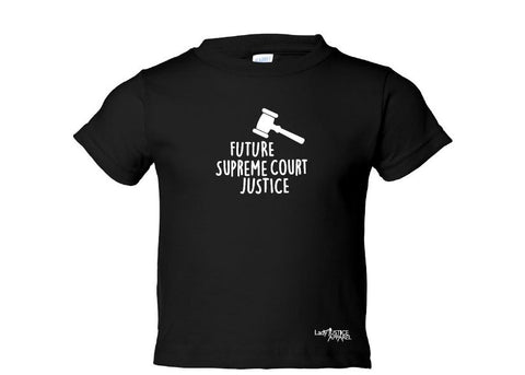 Lady Justice Apparel™ Future Supreme Court Justice Toddle T-shirt Design