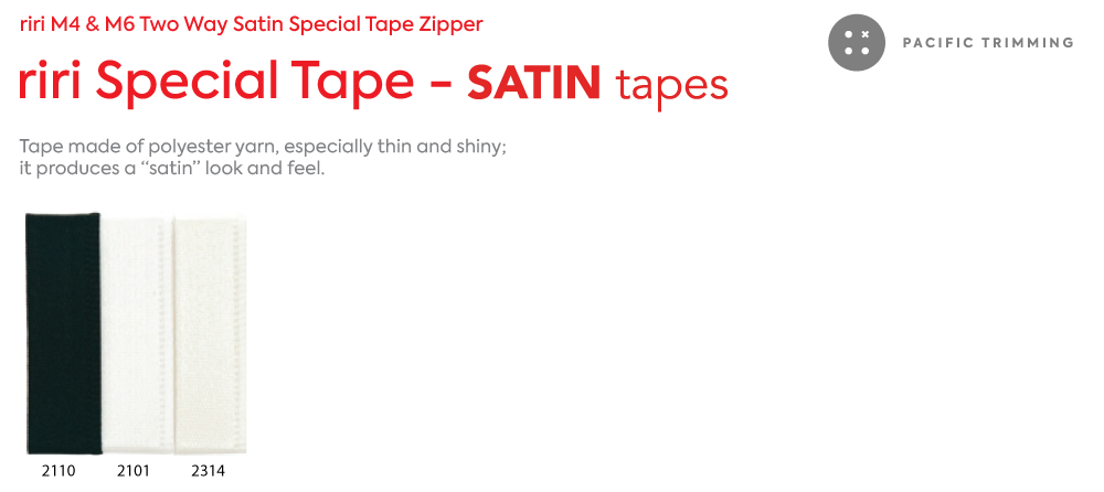 riri M4 & M6 Two Way Satin Special Tape Zipper Description