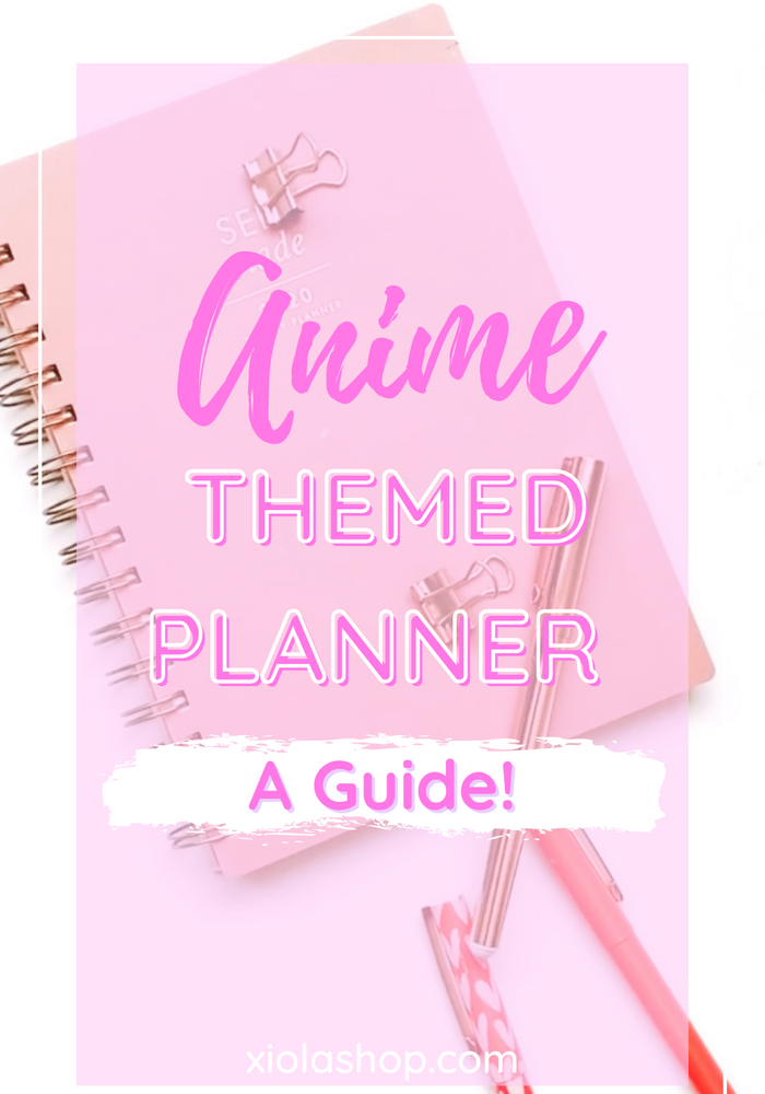 Anime Themed Planner. A Guide!