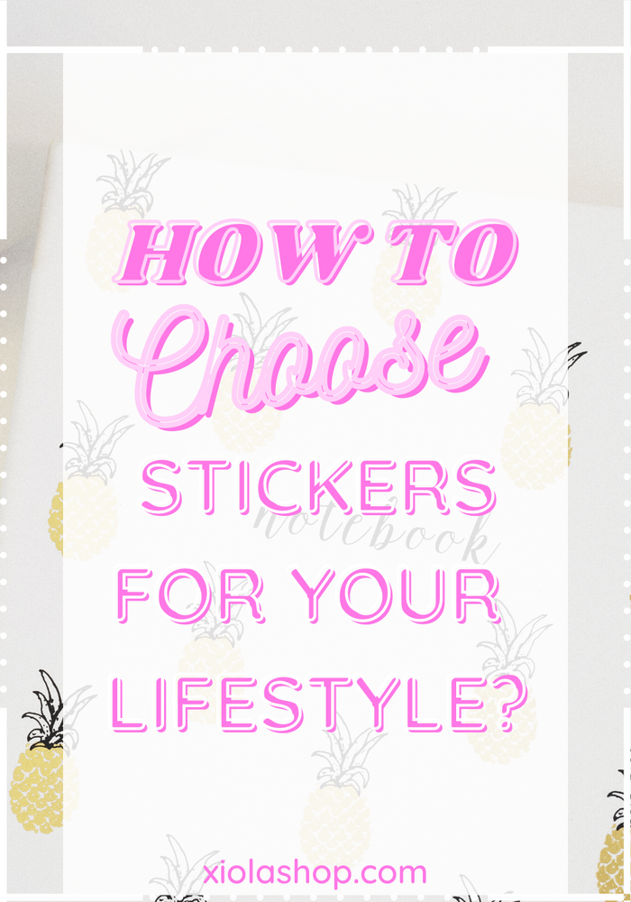 How to Choose Stickers for Your Lifestyle?